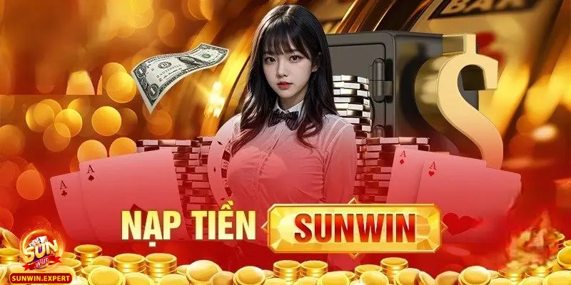 Nạp Tiền Sunwin 1 Nạp tiền Sunwin có dễ không?