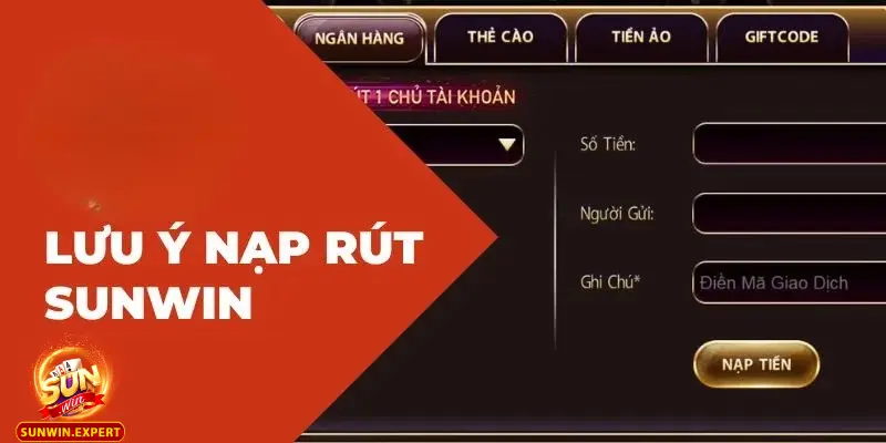 Nạp Tiền Sunwin 3 Lưu ý giúp nạp tiền Sunwin dễ dàng thành công